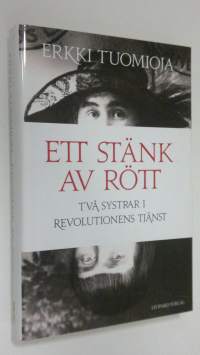 Ett stänk av rött : två systrar i revolutionens tjänst (ERINOMAINEN)