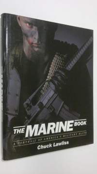The Marine Book : a portrait of America&#039;s military elite