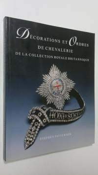 Decorations et Ordres de Chevalerie de la Collection royale britannique