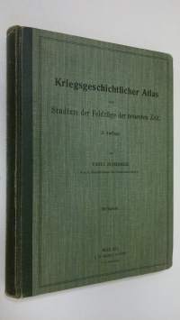 Kriegsgeschichtlicher Atlas zum Studium der Feldzuge der neuesten Zeit