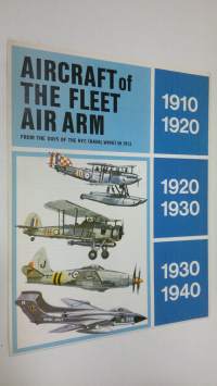 Aircraft of the fleet air arm : from the days of the RFC (Naval Wing) in 1912