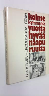 Kolmekymmentä vuotta hyvää naapuruutta
