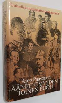 Äänettömyyden toinen puoli : unkarilais-suomalainen sukutarina