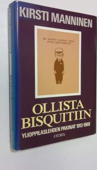 Ollista Bisquitiin : Ylioppilaslehden pakinat 1913-1968