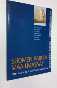 Suomen paikka maailmassa : EU:n ulko- ja turvallisuuspolitiikka