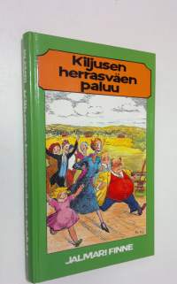 Kiljusen herrasväen paluu (sis kirjat Kiljusten vallankumous ja Kiljuset palaavat)