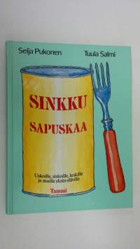 Sinkkusapuskaa : uskoille, siskoille, leskille ja muille yksin eläville