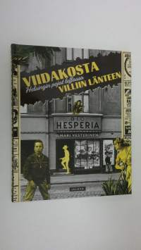 Viidakosta Villiin länteen (ERINOMAINEN) : Helsingin pojat leffassa (ERINOMAINEN)