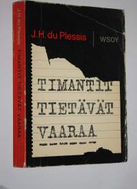 Timantit tietävät vaaraa
