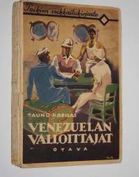 Venezuelan valloittajat : Karibian merirosvojen seikkailuja