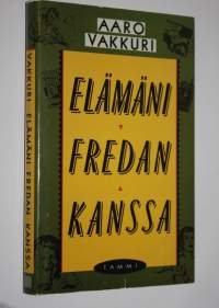 Elämäni Fredan kanssa : kertomus