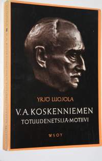 V A Koskenniemen totuudenetsijä-motiivi