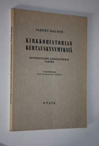 Kirkkohistorian kertauskysymyksiä : oppikoulun lukioluokkia varten