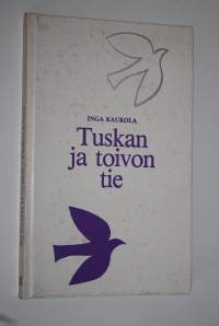 Tuskan ja toivon tie