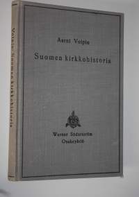 Suomen kirkkohistoria ja kirkkotieto : keskikouluja varten