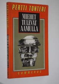 Miehet tulevat aamulla