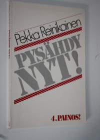 Pysähdy nyt!