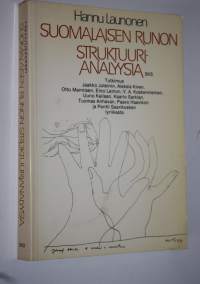 Suomalaisen runon struktuurianalyysia (signeerattu) : tutkimus Jaakko Juteinin, Aleksis Kiven, Otto Mannisen, Eino Leinon, V A Koskenniemen, Uuno Kailaan, Kaarlo ...