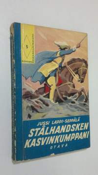 Stålhandsken kasvinkumppani : historiallinen kertomus