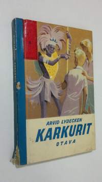 Karkurit : seikkailukertomus