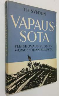 Vapaussota : yleiskuvaus Suomen vapaussodan kulusta