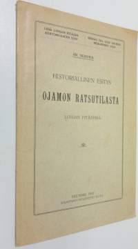 Historiallinen esitys Ojamon ratsutilasta Lohjan pitäjässä