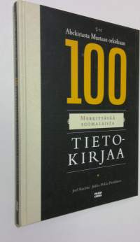 100 merkittävää suomalaista tietokirjaa : Abckiriasta Mustaan orkideaan