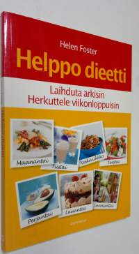 Helppo dieetti : laihduta arkisin, herkuttele viikonloppuisin