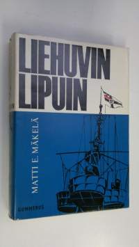 Liehuvin lipuin : Emden ja muut risteilijät : 16 mustavalkoista liitekuvasivua