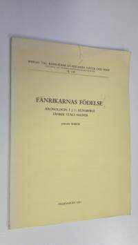 Fänrikarnas födelse : kronologin i J L Runebergs Fänrik Ståls sägner