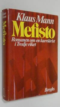 Mefisto : romanen om en karriärist i Tredje riket