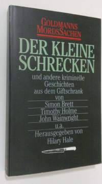 Der kleine Schrecken und andere kriminelle Geschichten aus dem Giftschrank