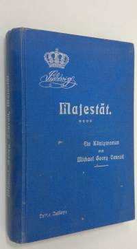 Majestät : ein königsroman