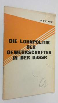 Die Lohnpolitik der Gewerkschaften in der UdSSR