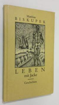 Leben mit Jacke : geschichten