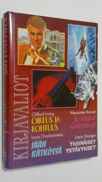 Kirjavaliot : Irving, Clifford : Oikeus ja kohtuus ; Ramati, Alexander ; Ja viulut vaikenivat ; Charbonneau, Louis : Jään kätkössä ; Stranger, Joyce : Yksinäiset ...