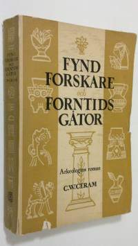 Fynd forskare och forntids gåtor : Arkeologins roman
