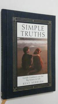 Simple truths : Gentle guidance on the big issues of life