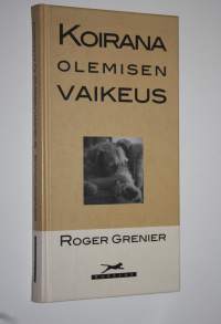 Koirana olemisen vaikeus