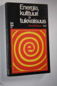 Energia, kulttuuri ja tulevaisuus