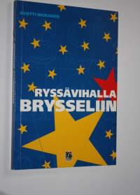 Ryssävihalla Brysseliin : historiallisia esseitä ja muistikuvia