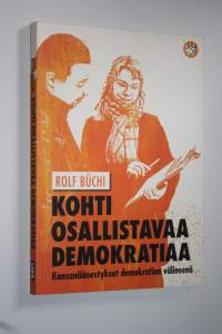 Kohti osallistavaa demokratiaa : kansanäänestykset demokratian välineenä