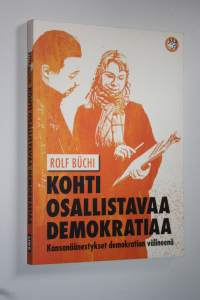 Kohti osallistavaa demokratiaa : kansanäänestykset demokratian välineenä