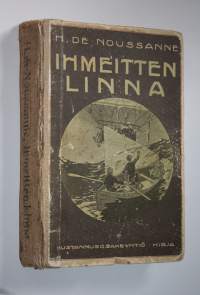 Ihmeitten linna : kertomus nuorisolle keksintöjen maailmasta