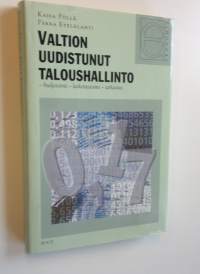 Valtion uudistunut taloushallinto : budjetointi, laskentatoimi, tarkastus (ERINOMAINEN)