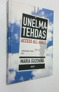 Unelmatehdas : access all areas