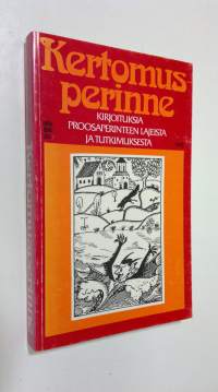 Kertomusperinne : kirjoituksia proosaperinteen lajeista ja tutkimuksesta