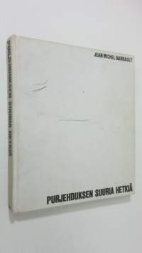 Purjehduksen suuria hetkiä