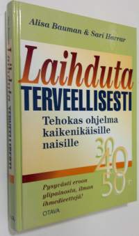 Laihduta terveellisesti : tehokas ohjelma kaikenikäisille naisille