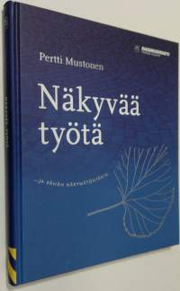 Näkyvää työtä ja vähän näkymätöntäkin